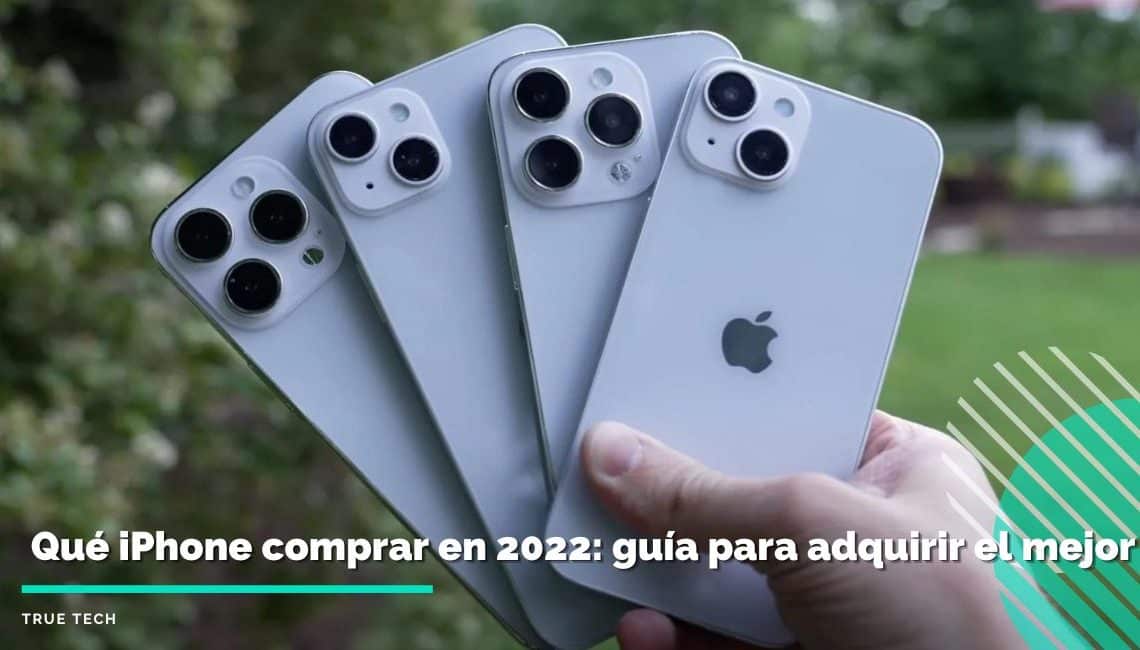 Qué iPhone Comprar en 2022 Todo lo de Que Debes Considerar