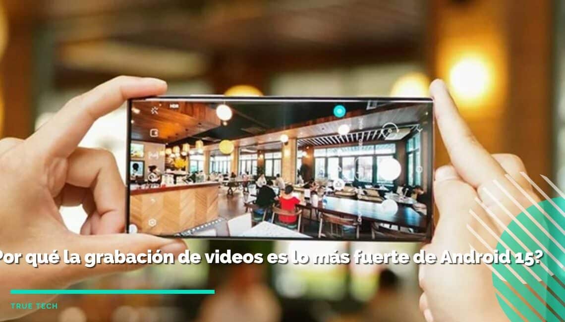 Android 15, el gran salto para las cámaras